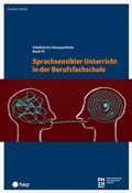 Cover: Sprachsensibler Unterricht in der Berufsfachschule (Print inkl. E-Book Edubase) - hep verlag