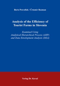 Abbildung von: Analysis of the Efficiency of Tourist Farms in Slovenia - Kovac, Dr. Verlag