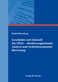 Abbildung von: Geschichte und Zukunft der SPAC - Rechtsvergleichende Analyse und rechtsökonomische Bewertung - Kovac, Dr. Verlag