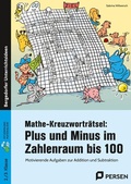 Cover: Mathe-Kreuzwortr&auml;tsel: Plus und Minus ZR bis 100 - Persen Verlag in der AAP Lehrerwelt GmbH