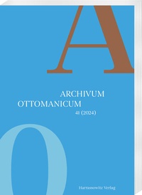 Bild: Archivum Ottomanicum 41 (2024) - Harrassowitz Verlag