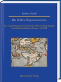 Abbildung von: Res Publica Hispanoamericana. Die Umgestaltung des alten Amerika durch christlich geprägte Gesellschaftsmodelle aus Europa 1520-1620 - Harrassowitz Verlag