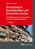 Abbildung von: Brandschutz in Baudenkmälern und historischen Bauten - Rudolf Müller Verlag