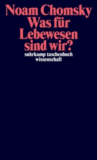 Abbildung von: Was für Lebewesen sind wir? - Suhrkamp
