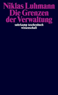 Abbildung von: Die Grenzen der Verwaltung - Suhrkamp