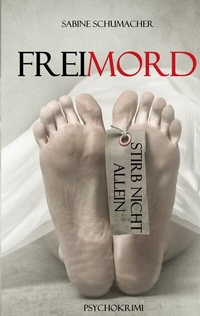 Abbildung von: Freimord - Stirb nicht allein - BoD - Books on Demand