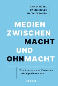 Abbildung von: Medien zwischen Macht und Ohnmacht - Hirzel