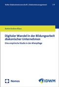 Cover: Digitaler Wandel in der Bildungsarbeit diakonischer Unternehmen - Nomos