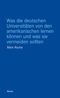 Bild vergrößern Bild: Was die deutschen Universitäten von den amerikanischen lernen können und was sie vermeiden sollten - Meiner