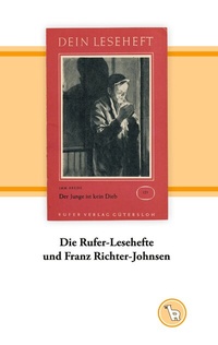 Abbildung von: Die Rufer-Lesehefte und Franz Richter-Johnsen - BoD - Books on Demand