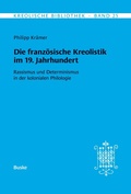 Cover: Die franz&ouml;sische Kreolistik im 19. Jahrhundert - Buske, H