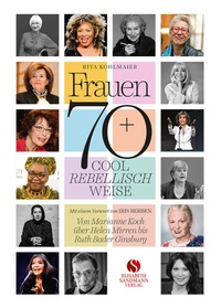 Abbildung von: Frauen 70+ Cool. Rebellisch. Weise. - Elisabeth Sandmann Verlag