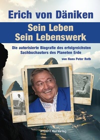Abbildung von: Erich von Däniken. Sein Leben - Sein Lebenswerk - Ancient Mail