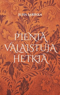 Abbildung von: Pieniä valaistuja hetkiä - BoD - Books on Demand