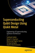 Cover: Superconducting Qubit Design Using Qiskit Metal - APress