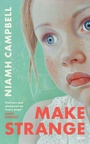 Cover: Make Strange - Weidenfeld & Nicolson
