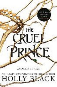 Abbildung von: The Cruel Prince (The Folk of the Air) - Hot Key Books