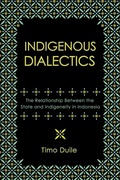 Cover: Indigenous Dialectics - Southeast Asia Program Publications