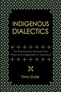 Cover: Indigenous Dialectics - Southeast Asia Program Publications, Cornell University