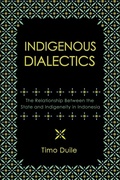 Cover: Indigenous Dialectics - Southeast Asia Program Publications, Cornell University