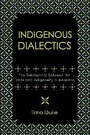 Cover: Indigenous Dialectics - Southeast Asia Program Publications, Cornell University