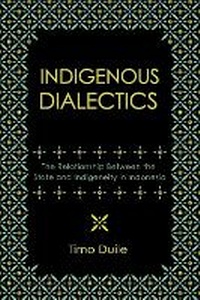 Enlarge image Cover: Indigenous Dialectics - Southeast Asia Program Publications, Cornell University