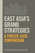 Cover: East Asia's Grand Strategies - Georgetown University Press