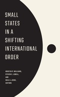 Cover: Small States in a Shifting International Order - Georgetown University Press