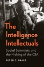 Cover: The Intelligence Intellectuals - Georgetown University Press
