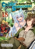 Cover: Chillin' in Another World with Level 2 Super Cheat Powers: Volume 18 (Light Novel) - J-Novel Club