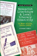 Cover: Newsprint Literature and Local Literary Creativity in West Africa, 1900s - 1960s - James Currey