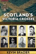Cover: Scotland's Victoria Crosses - Barnthorn Publishing Limited