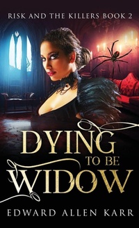 Enlarge image Cover: Dying To Be Widow - Lakeside Letters, LLC