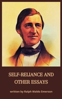Abbildung von: Self-Reliance and Other Essays - Zenith Crescent Moon Press