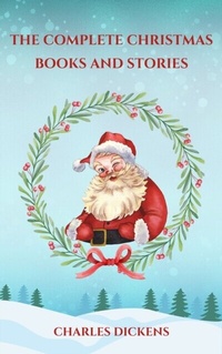 Abbildung von: The Complete Christmas Books and Stories - Zenith Crescent Moon Press