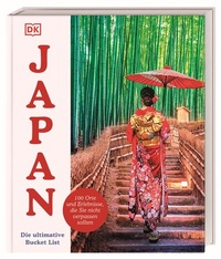 Abbildung von: Japan - Die ultimative Bucket List - Dorling Kindersley Reiseführer