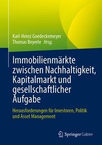 Abbildung von: Immobilienmärkte zwischen Nachhaltigkeit, Kapitalmarkt und gesellschaftlicher Aufgabe - Springer Gabler