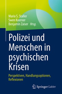 Abbildung von: Polizei und Menschen in psychischen Krisen - Springer Gabler