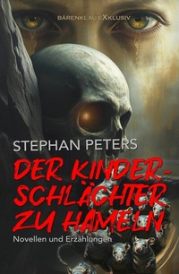 Abbildung von: Der Kinderschlächter zu Hameln - Bärenklau Exklusiv