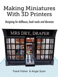 Cover: Making Miniatures With 3D Printers - Frank Fisher