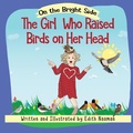 Cover: The Girl who Raised Birds on her Head - Edith Naaman