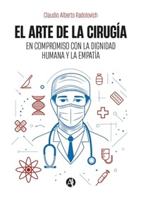 Abbildung von: El arte de la cirugía - Editorial Autores de Argentina