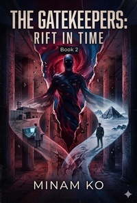 Enlarge image Cover: The Gatekeepers: Rift in Time Book 2 - MINAM KO