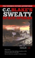 Cover: C. C. Blake's Sweaty Space Operas, Issue 13 - Twice Told Tales Press