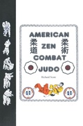 Cover: American Zen Combat Judo - Page Publishing, Inc.