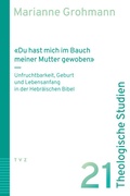 Cover: &laquo;Du hast mich im Bauch meiner Mutter gewoben&raquo; - Theologischer Verlag Z&uuml;rich