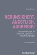 Cover: Verunsichert, &auml;ngstlich, aggressiv - Kohlhammer