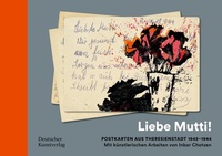 Abbildung von: "Liebe Mutti!" Postkarten aus Theresienstadt 1943-1944 mit künstlerischen Arbeiten von Inbar Chotzen - Deutscher Kunstverlag (DKV)