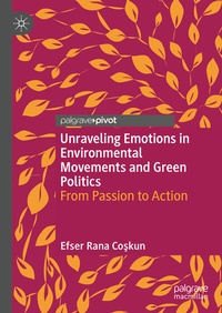 Abbildung von: Unraveling Emotions in Environmental Movements and Green Politics - Palgrave Macmillan