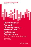 Cover: Prison Workers' Perception of Self-legitimacy, Relations, and Professional Competencies - Springer